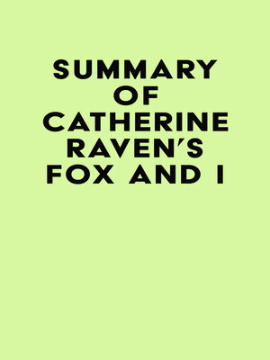 cover image of Summary of Catherine Raven's Fox and I